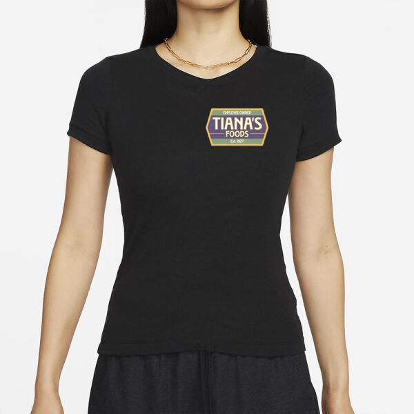 Drewdisneydude Employee Owned Tiana's Foods T-Shirt