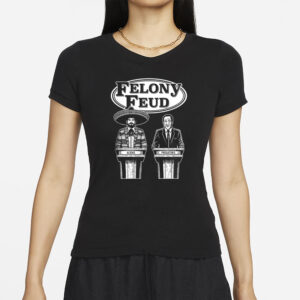 Felony Feud Aliens And Predators T-Shirt