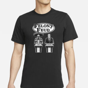 Felony Feud Aliens And Predators T-Shirts