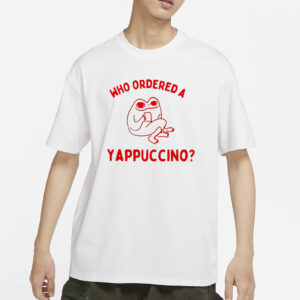 Frog Who Ordered A Yappuccino T-Shirts