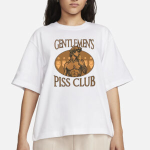 Gentlemen’s Piss Club T-Shirt