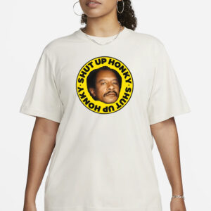 George Jefferson Shut Up Honky T-Shirt3