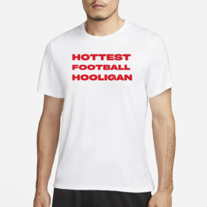 Hottest Football Hooligan T-Shirt3