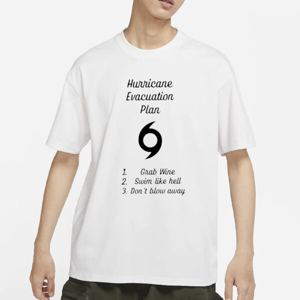 Hurricane Evacuation Plan T-Shirt