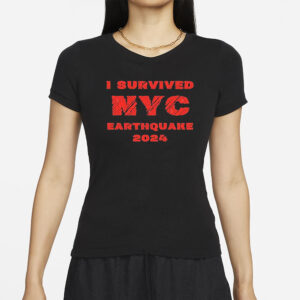 I Survived NYC Earthquake 2024 T-Shirt