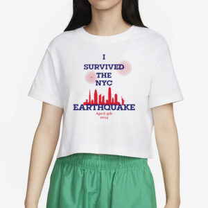 I Survived Nyc Earthquake April 5 2024 T-Shirt2