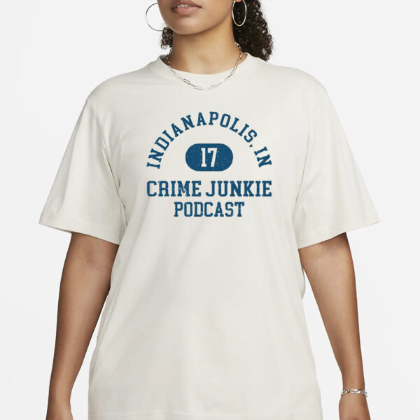 Indianapolis In Crime Junkie Podcast 17 T-Shirt1