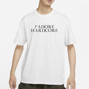 J’ADORE HARDCORE T-SHIRT