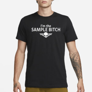 Kimber Prime I'm The Sample Bitch T-Shirt1