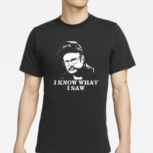 Last Podcast On The Left Henry I Know What I Saw T-Shirt