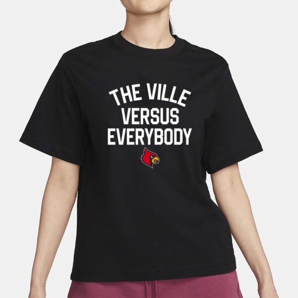 Louisville The Ville Versus Everybody T-Shirt1