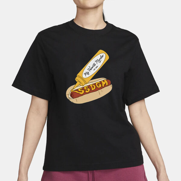 My Favorite Murder Ssdgm Hot Dog T-Shirt3