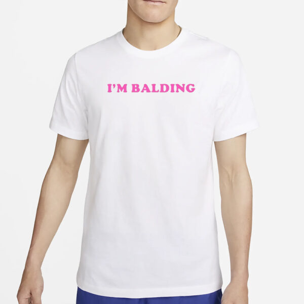 Ohkay I’m Balding T-Shirt4