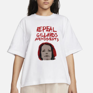 Repeal Gillard’s Amendments T-Shirts