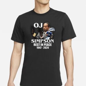 Rip Oj Simpson 1947-2024 T-Shirts