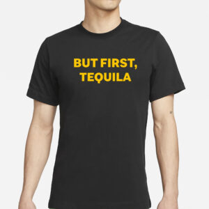 Sammy Hagar Wearing But First Tequila T-Shirts