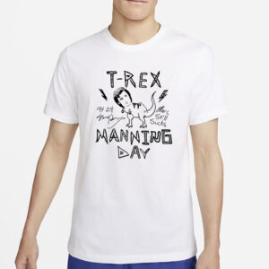 Sunny Mabrey T Rex Manning Day T-Shirt2