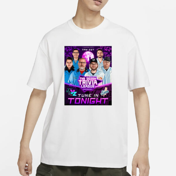 The Dozen Trivia League Tune In Tonight T-Shirt