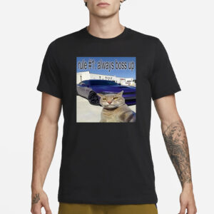 Trending Custom Name Rule 1 Always Boos Up Cat Selfie T-Shirt3