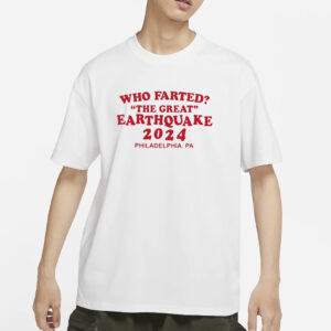 Who Farted The Great Earthquake 2024 T-Shirt