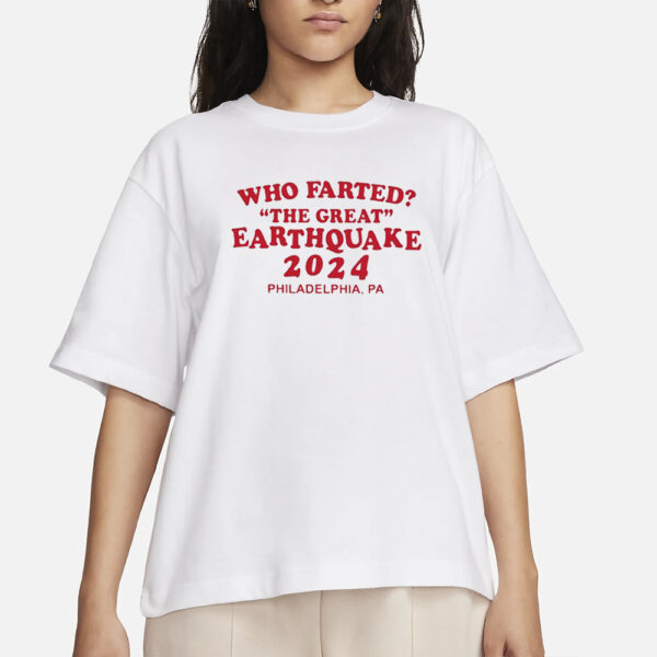 Who Farted The Great Earthquake 2024 T-Shirts