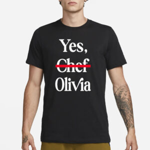 Yes Chef Olivia T-Shirt1