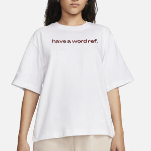 Zenden Have A Wordref Slogan T-Shirt