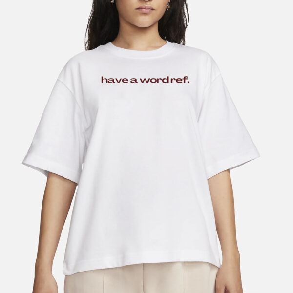 Zenden Have A Wordref Slogan T-Shirt