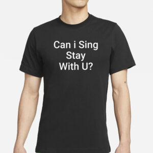 Charlton Can I Sing Stay With U T-Shirt