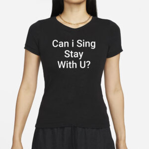 Charlton Can I Sing Stay With U T-Shirts