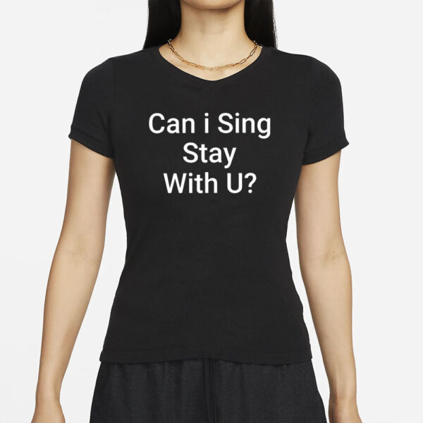 Charlton Can I Sing Stay With U T-Shirts