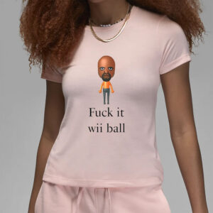 Fuck It Wii Ball T-Shirt1