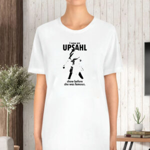 I Saw An Upsahl Show Before She Was Famous T-Shirt5