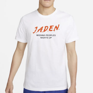 Jaden Missing Peoples Nights Up T-Shirt4