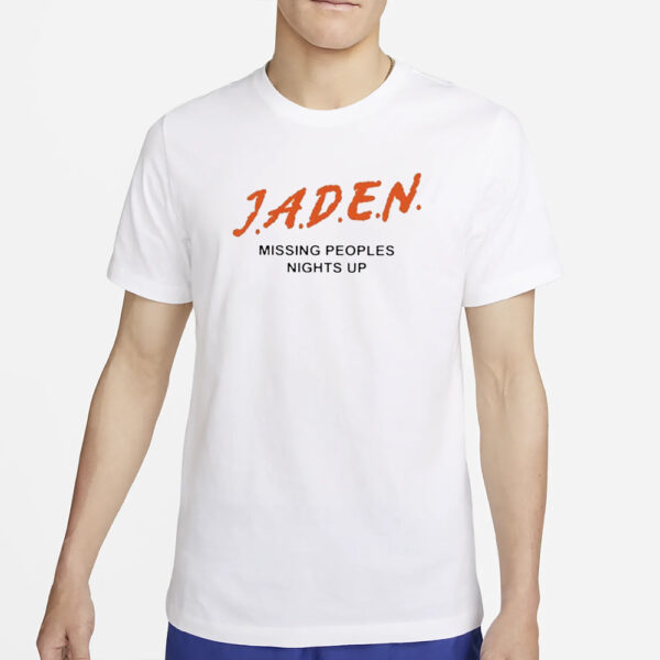 Jaden Missing Peoples Nights Up T-Shirt4