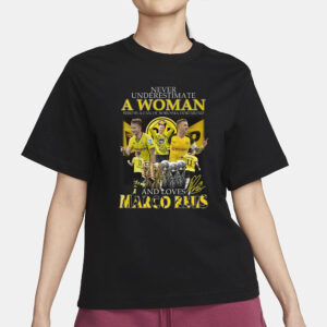 Never Underestimate A Woman Who Is A Fan Of Borussia Dortmund And Loves Marco Reus T-Shirt3