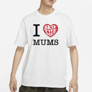 Skip The Boat I Heart Mums T-Shirt