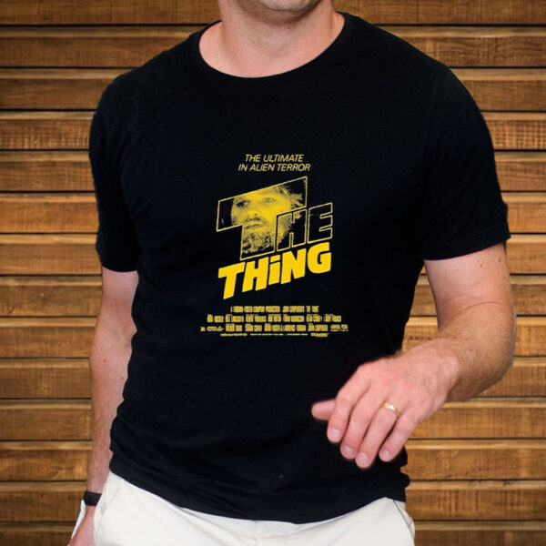 The Ultimate In Alien Terror The Thing 2024 T-Shirt3