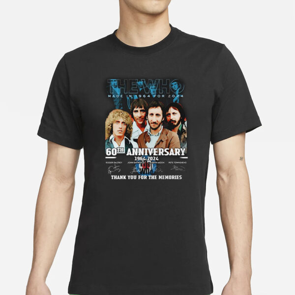 The Who Made In 1964 For 2024 60th Anniversary 1964-2024 Thank You For The Memories Pro T-Shirt