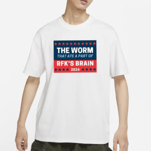 The Worm That Ate A Part Of Rfk’s Brain 2024 T-Shirts