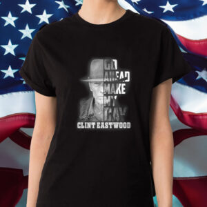 Clint Eastwood Go Head Make My Day T-Shirt