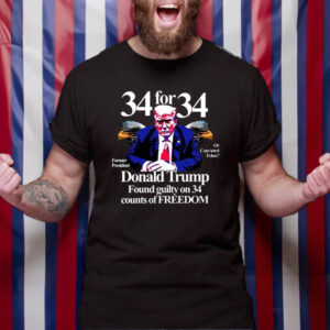 Donald Trump Found Guilty On 34 Counts Of Freedom T-Shirt4