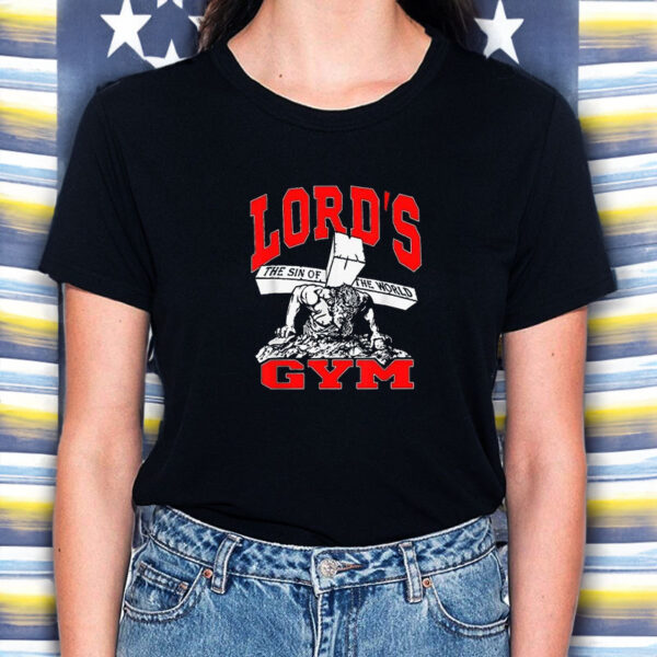 Lord’s Gym Shirt The Sin Of The World T-Shirt5