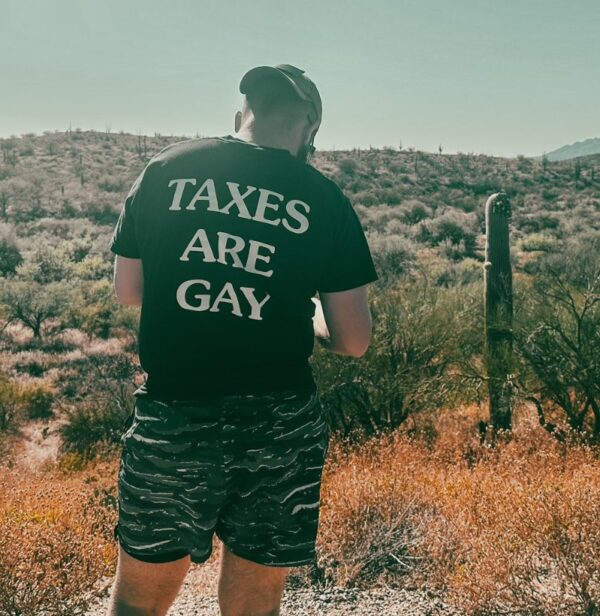 Taxes Are Gay Funny ON BACK T-Shirt7