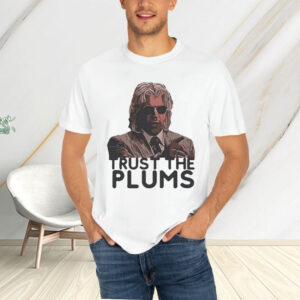 Trust The Plums T-Shirt4