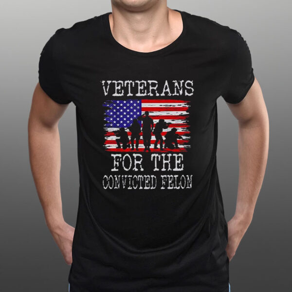 Veterans For The Convicted Felon T-Shirt1